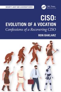 Book Cover for CISO - Evolution of a Vocation by Ron Baklarz
