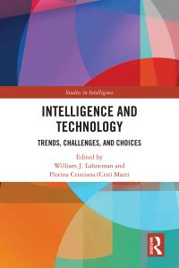Book Cover for Intelligence and Technology by William J Lahneman, Florina Cristiana Matei
