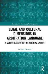 Book Cover for Legal and Cultural Dimensions in Arbitration Language by Ornella Guarino