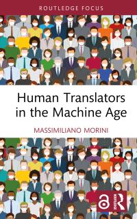 Book Cover for Human Translators in the Machine Age by Massimiliano Morini