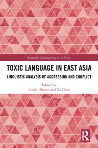 Book Cover for Toxic Language in East Asia by Xi Chen, Lucien Brown