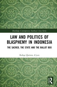 Book Cover for Law and Politics of Blasphemy in Indonesia by Rafiqa Qurrata Ayun