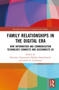 Book Cover for Family Relationships in the Digital Era by Kristiina Tammisalo, Mirkka Danielsbacka, Antti O Tanskanen