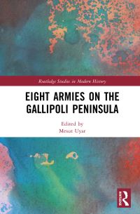 Book Cover for Eight Armies on the Gallipoli Peninsula by Mesut Uyar