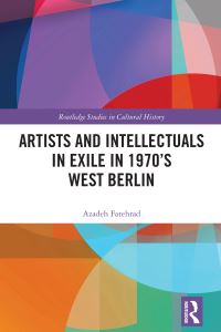 Book Cover for Artists and Intellectuals in Exile in 1970'S West Berlin by Azadeh Fatehrad