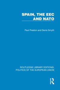 Book Cover for Spain, the EEC and NATO by Paul Preston, Denis Smyth