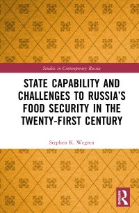 Book Cover for State Capability and Challenges to Russia's Food Security in the Twenty-First Century by Stephen K Wegren