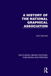Book Cover for A History of the National Graphical Association by John Gennard