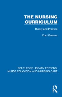 Book Cover for The Nursing Curriculum by Fred Greaves