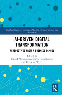 Book Cover for AI-Driven Digital Transformation by Witold Abramowicz, Marek Kowalkiewicz, Krzysztof Wecel