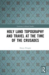 Book Cover for Holy Land Topography and Travel at the Time of the Crusades by Denys Pringle
