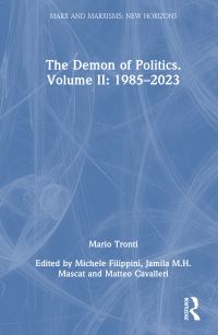 Book Cover for The Demon of Politics. Mario Tronti's Volume II 1980-2015 by Mario Tronti