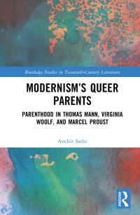 Book Cover for Modernism's Queer Parents by Anchit Sathi