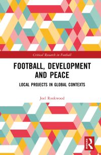 Book Cover for Football, Development and Peace by Joel Rookwood