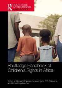 Book Cover for Routledge Handbook of Children's Rights in Africa by Clement Chipenda, Musavengana W T Chibwana, Robert Doya Nanima