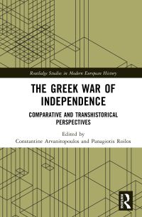 Book Cover for The Greek War of Independence by Constantine Arvanitopoulos, Panagiotis Roilos