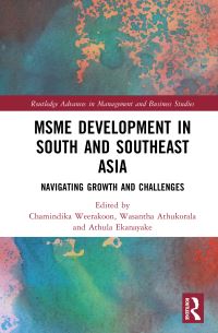 Book Cover for MSME Development in South and Southeast Asia by Chamindika Weerakoon, Wasantha Athukorala, Athula Ekanayake