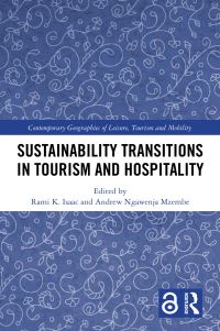 Book Cover for Sustainability Transitions in Tourism and Hospitality by Rami K Isaac, Andrew Ngawenja Mzembe