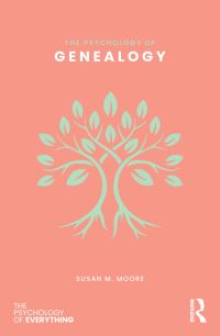 Book Cover for The Psychology of Genealogy by Susan M Moore
