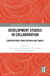 Book Cover for Development Studies in Collaboration by Tiina Kontinen, Shukrani Mbirigenda, Nyamwaya Munthali