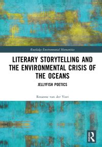 Book Cover for Literary Storytelling and the Environmental Crisis of the Oceans by Rosanne van der Voet