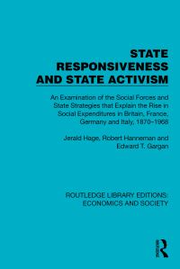 Book Cover for State Responsiveness and State Activism by Jerald Hage, Robert Hanneman, Edward T Gargan