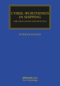 Book Cover for Cyber-Worthiness in Shipping by Furkan Dogan