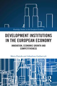 Book Cover for Development Institutions in the European Economy by Marta Postula, Arkadiusz Garbarczyk