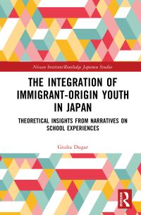 Book Cover for The Integration of Immigrant-Origin Youth in Japan by Giulia Dugar