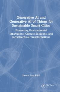 Book Cover for Generative AI and Generative AI of Things for Sustainable Smart Cities by Simon Elias Bibri