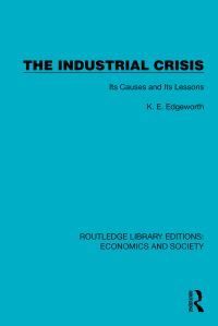 Book Cover for The Industrial Crisis by Kenneth Essex Edgeworth