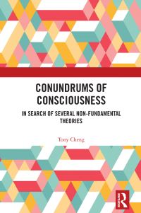 Book Cover for Conundrums of Consciousness by Tony Cheng