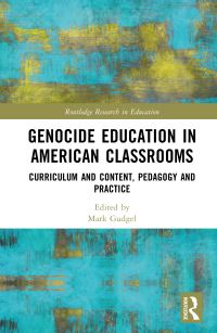 Book Cover for Genocide Education in American Classrooms by Mark Gudgel