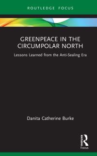 Book Cover for Greenpeace in the Circumpolar North by Danita Catherine Burke