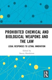 Book Cover for Prohibited Chemical and Biological Weapons and the Law by Stacey Henderson