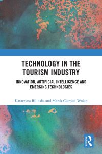 Book Cover for Technology in the Tourism Industry by Katarzyna Bilinska, Marek CierpialWolan