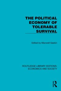 Book Cover for The Political Economy of Tolerable Survival by Maxwell Gaskin