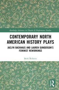 Book Cover for Contemporary North American History Plays by Beth Roberts