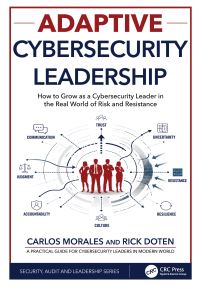 Book Cover for Adaptive Cybersecurity Leadership by Carlos Morales, Rick Doten