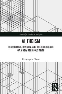 Book Cover for AI Theism by Remington Tonar