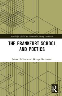 Book Cover for The Frankfurt School and Poetics by Lukas Hoffman, George Kovalenko