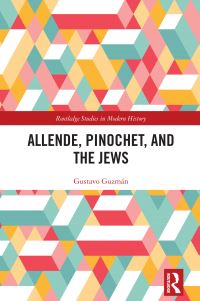Book Cover for Allende, Pinochet, and the Jews by Gustavo E Guzmán