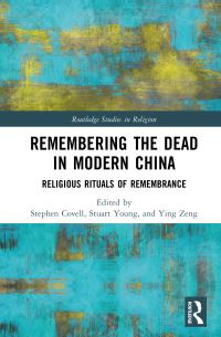 Book Cover for Remembering the Dead in Modern China by Stephen Grover Covell, Stuart H Young, Ying Zeng