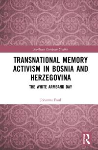 Book Cover for Transnational Memory Activism in Bosnia and Herzegovina by Johanna Paul