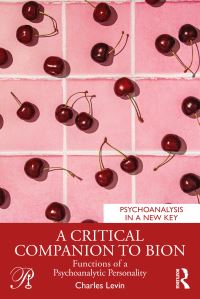 Book Cover for A Critical Companion to Bion by Charles Levin