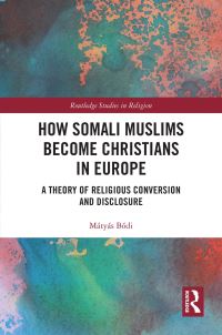 Book Cover for How Somali Muslims Become Christians in Europe by Mátyás Bódi