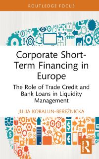 Book Cover for Corporate Short-Term Financing in Europe by Julia KoralunBereÔznicka