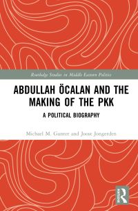 Book Cover for Abdullah Öcalan and the Making of the PKK by Michael M Gunter, Joost Jongerden