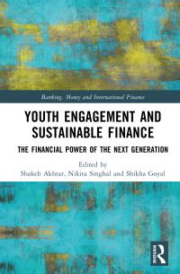 Book Cover for Youth Engagement and Sustainable Finance by Shakeb Akhtar, Nikita Singhal, Shikha Goyal
