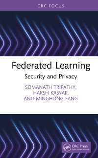 Book Cover for Federated Learning by Harsh Kasyap, Somanath Tripathy, Minghong Fang
